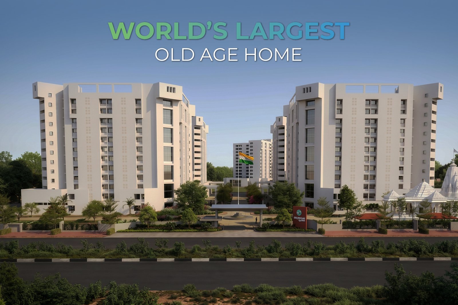 How Sadbhavnadham is World’s Largest Old Age Home